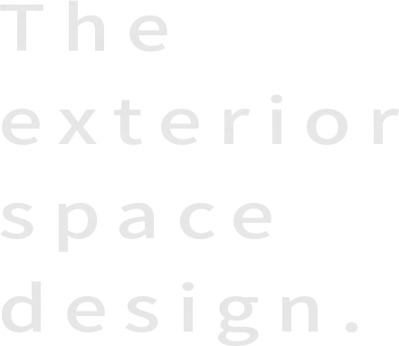 The exterior space design.